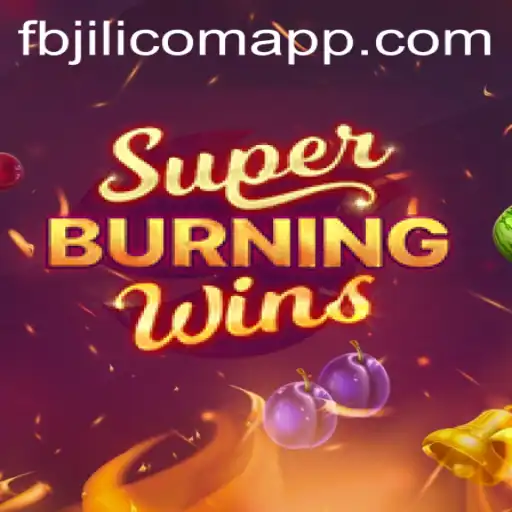 Experience Thrilling Gameplay with SuperBurningWins at FBJILI.com